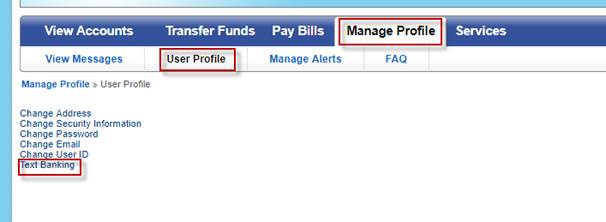 text-banking-006 Screen capture highlights Manage Profile, then User Profile, then Text Banking.