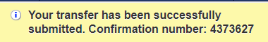 transfers-017 Screen capture showing your transfer has been successfully submitted and a confirmation number.
